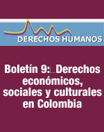 Boletín 9: Derechos económicos, sociales y culturales en Colombia
