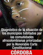 Diagnóstico de la situación de los municipios habitados por las comunidades afrocolombianas priorizadas por la Honorable Corte Constitucional en el departamento de Córdoba