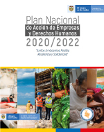 Plan Nacional de Acción en Empresas y Derechos Humanos 2020 - 2022 Juntos Lo Hacemos Posible: Solidaridad y Resiliencia